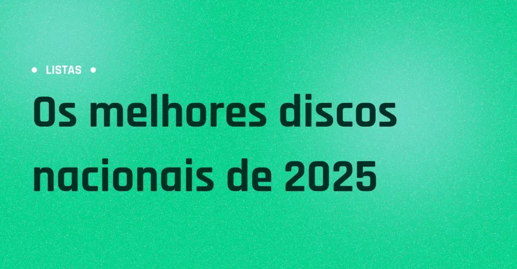 Os melhores discos nacionais de 2025